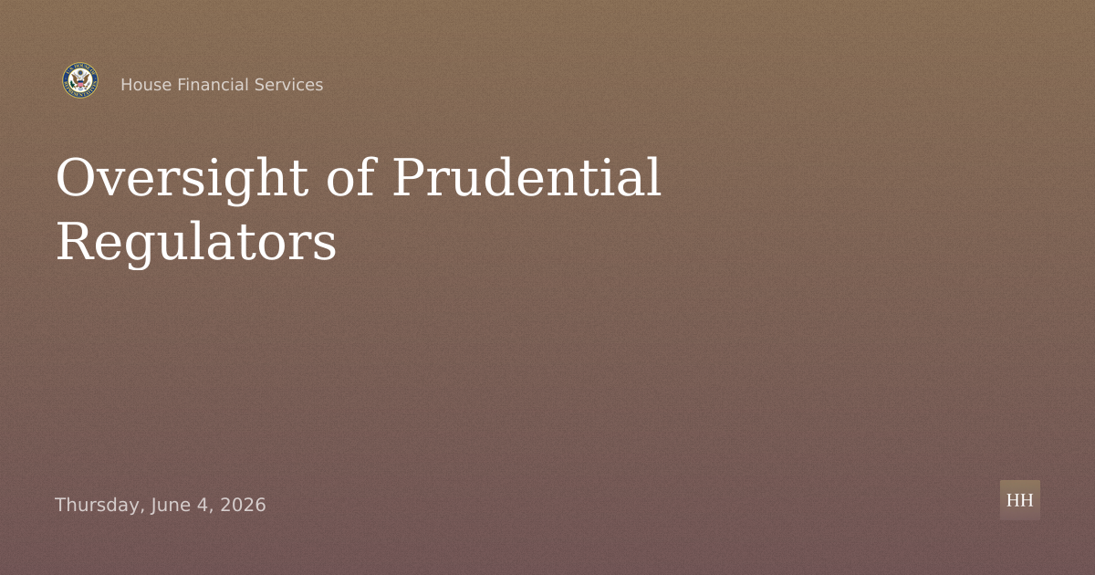 Oversight of Prudential Regulators