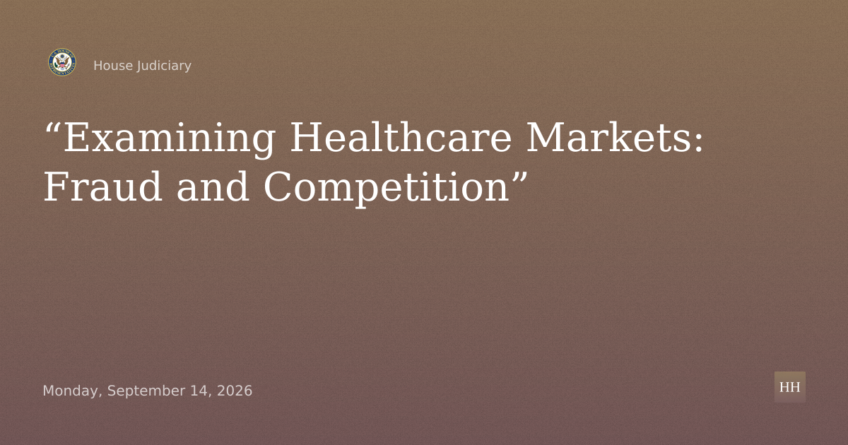 Examining Healthcare Markets: Fraud and Competition