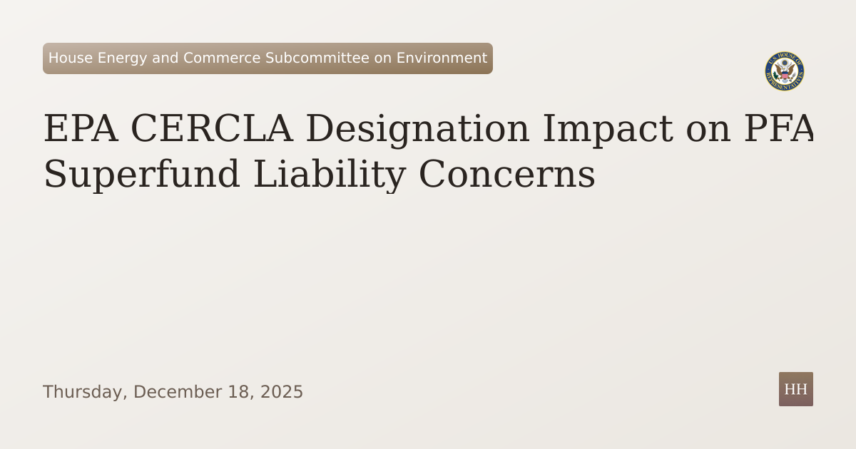 EPA CERCLA Designation Impact on PFAS and Superfund Liability Concerns