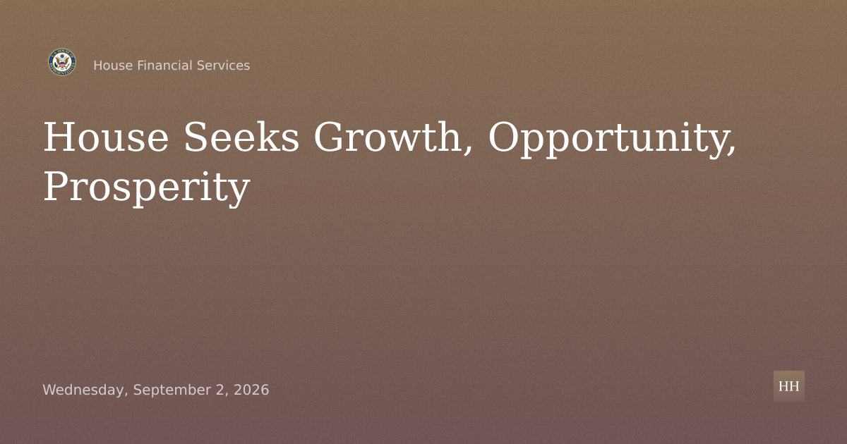 Strengthening the American Economy: Promoting Growth, Opportunity, and Prosperity