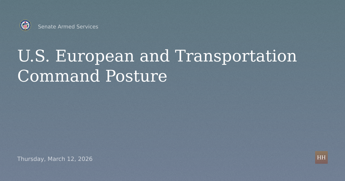 Hearings to examine the posture of United States European Command and United States Transportation