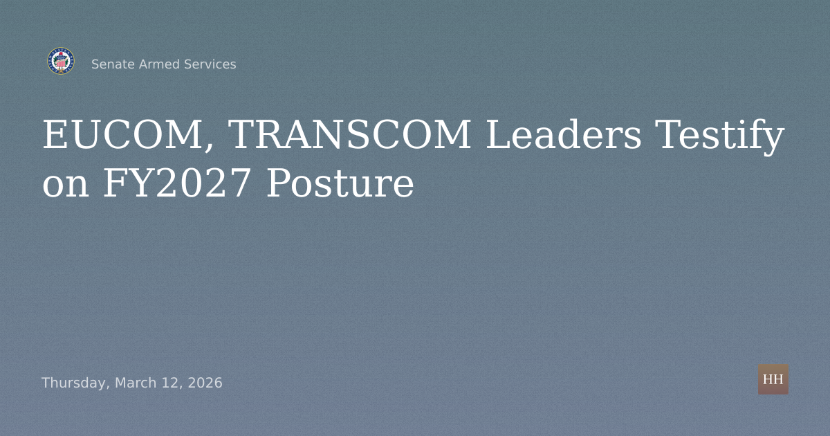 EUCOM and TRANSCOM Posture for FY2027 Defense Authorization and FYDP