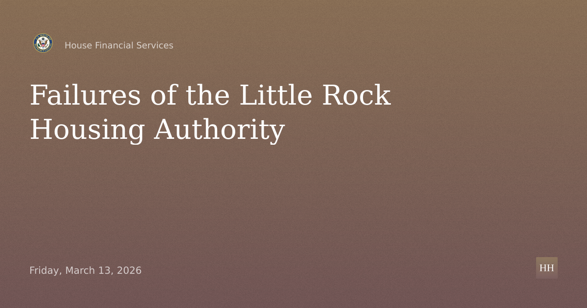 Broken Promises: Failures of the Little Rock Housing Authority and the Impact on Residents