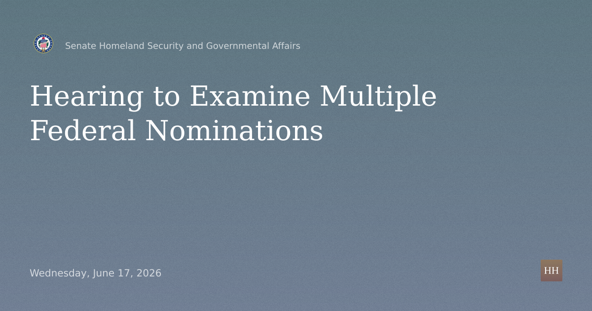 Hearing to Examine Multiple Federal Nominations