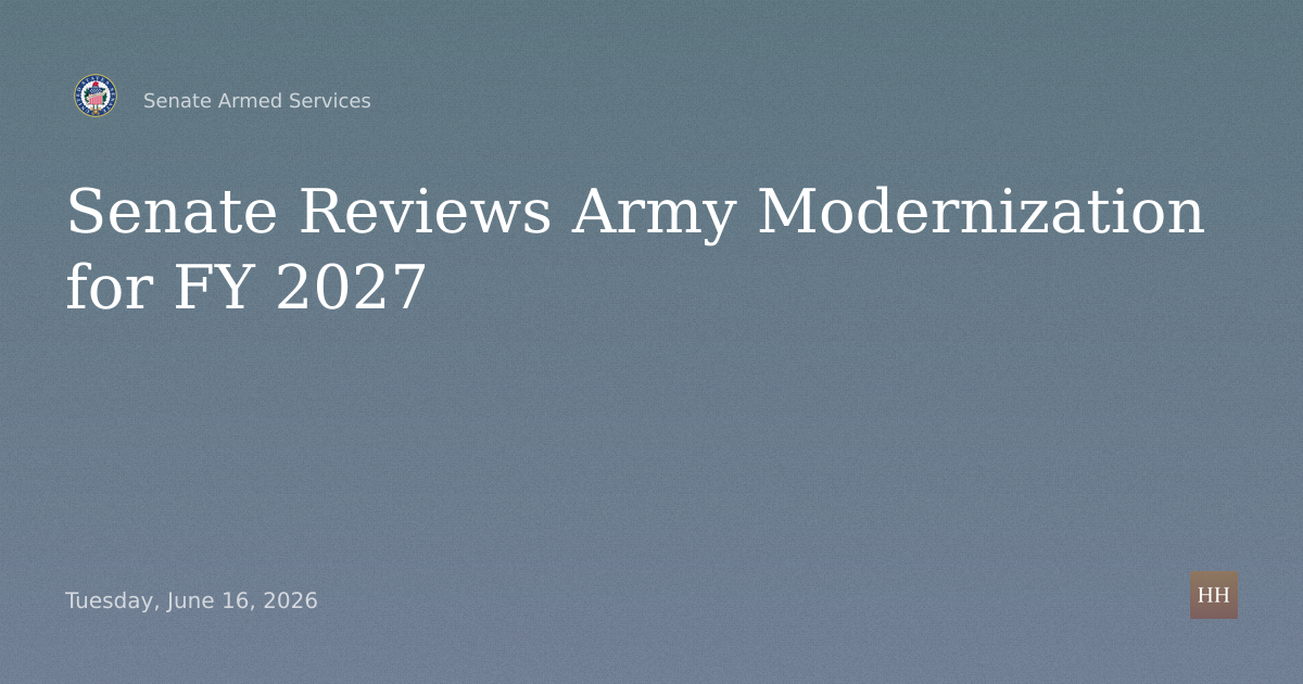 Army Force Modernization: FY 2027 Defense Authorization, Future Years Program
