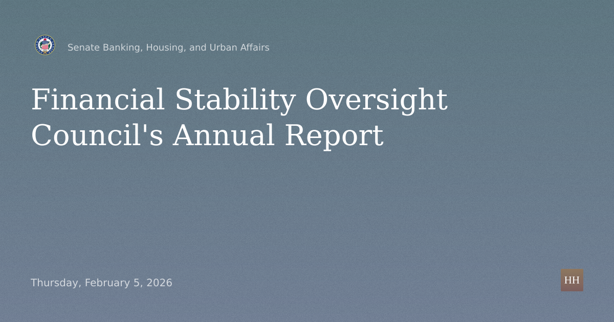 Hearings to examine the Financial Stability Oversight Council's Annual Report to Congress.