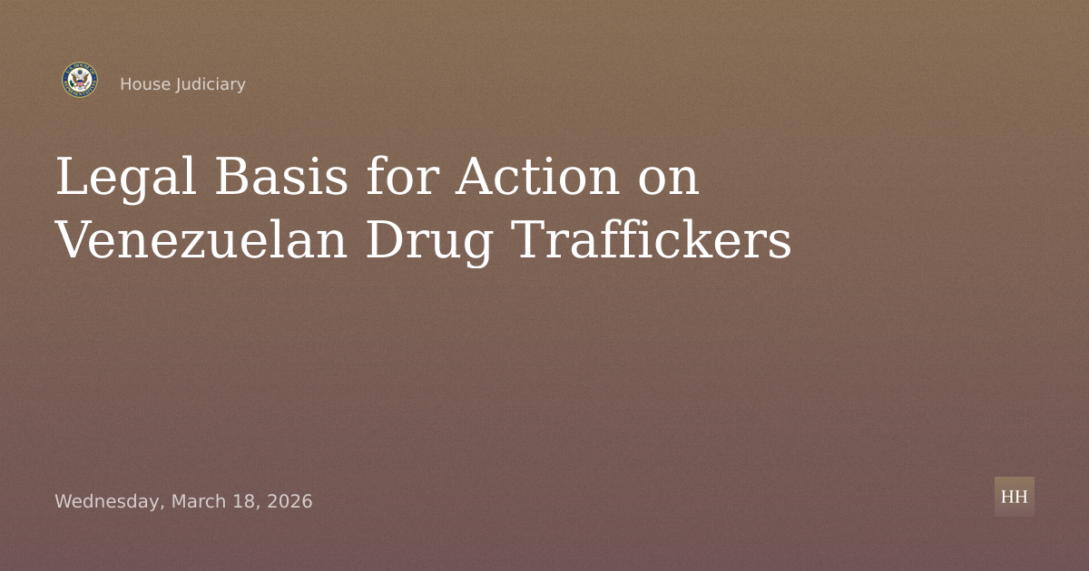 The Legal Basis for Action Against Venezuelan Drug Traffickers