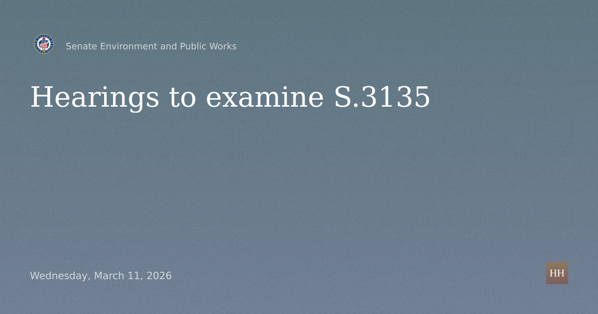 Hearings to examine S.3135