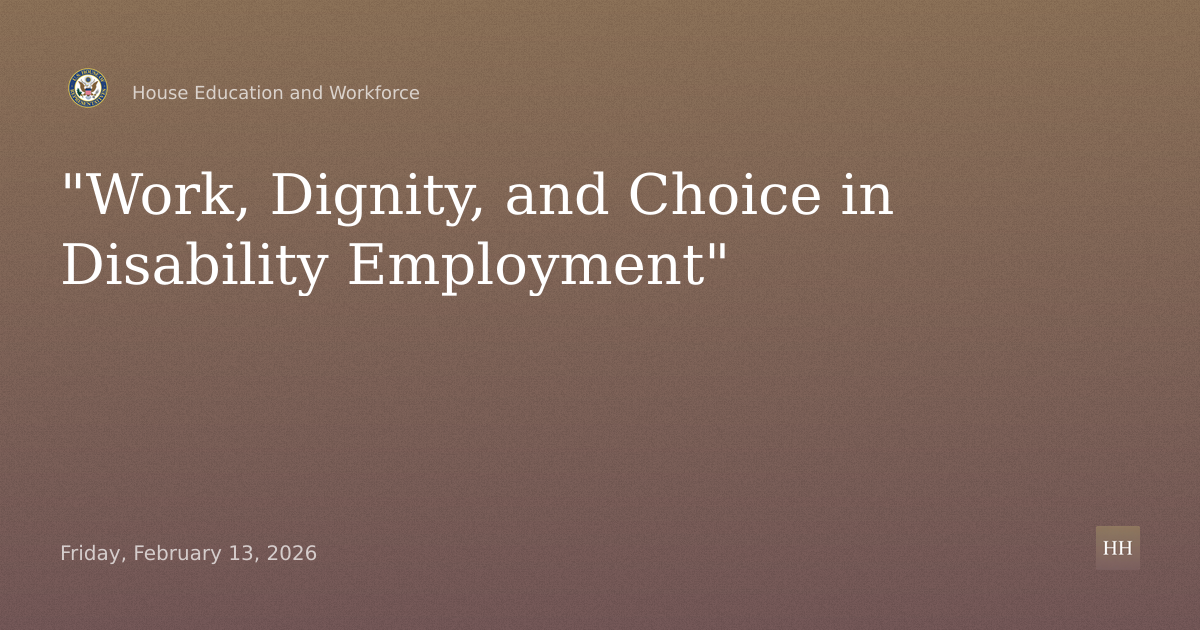 "Work, Dignity, and Choice in Disability Employment"
