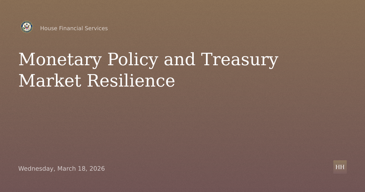Task Force on Monetary Policy, Treasury Market Resilience, and Economic Prosperity