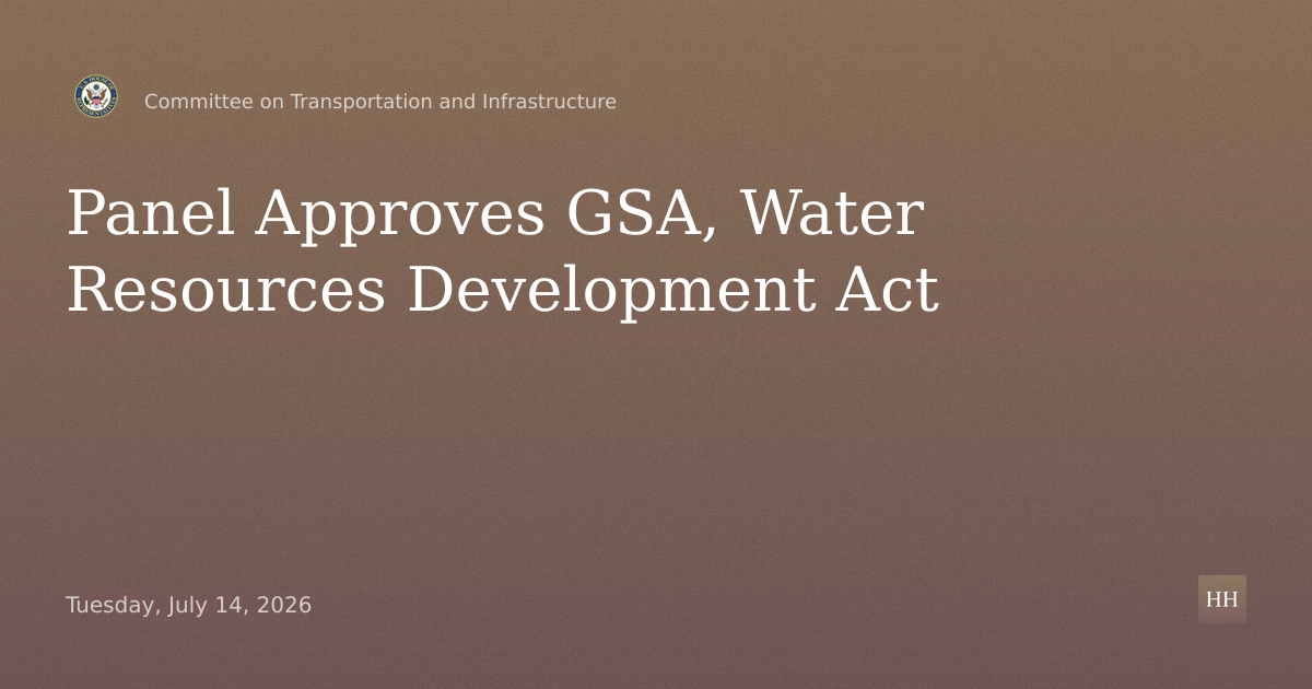 Subcommittee Rosters, GSA Resolutions and Water Resources Development Act