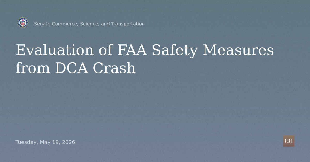 Hearings to examine the Evaluation of FAA Safety Measures from the DCA Crash.