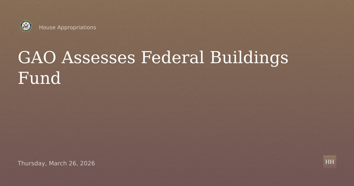 The Government Accountability Office’s Assessment of the Federal Buildings Fund