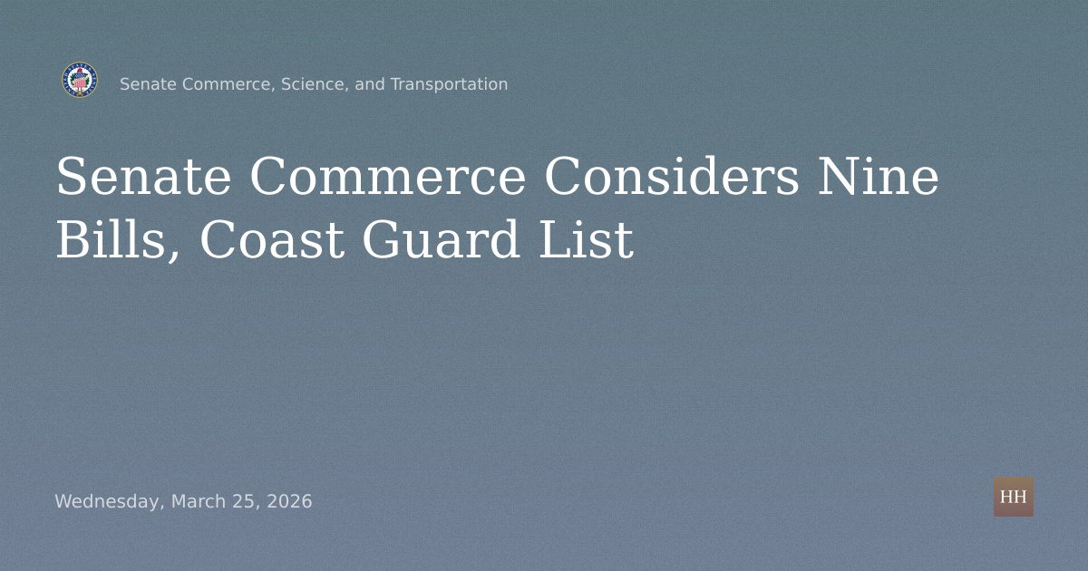Business Meeting to Consider Nine Bills and Coast Guard Promotion List