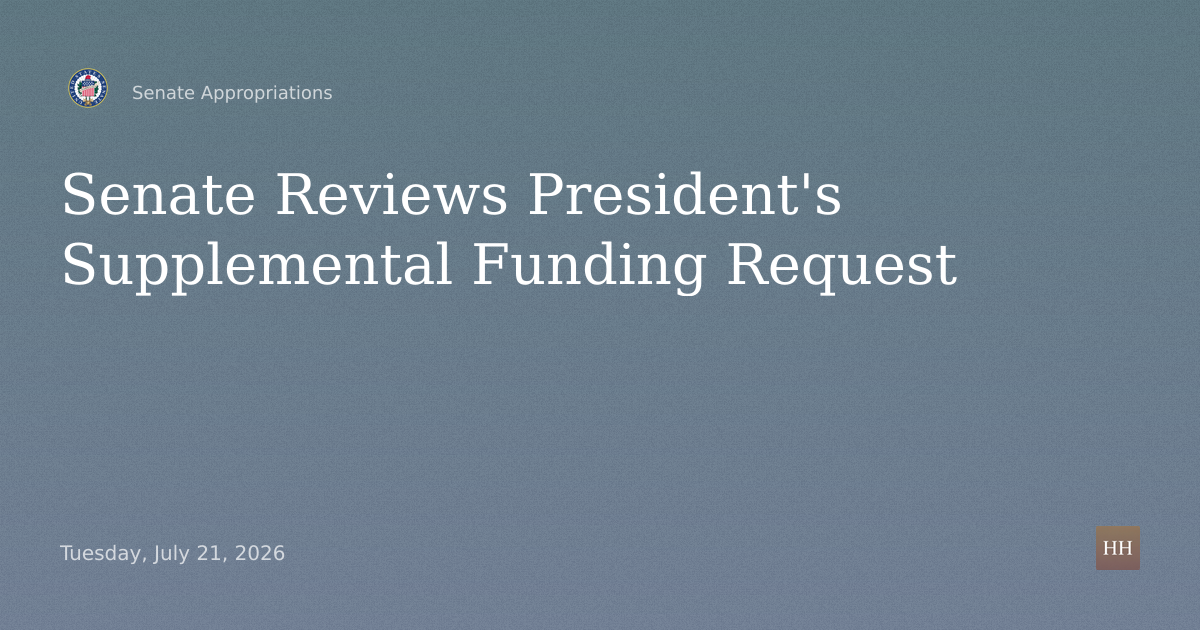 Hearings to examine a review of the President's supplemental funding request of June 24, 2026.