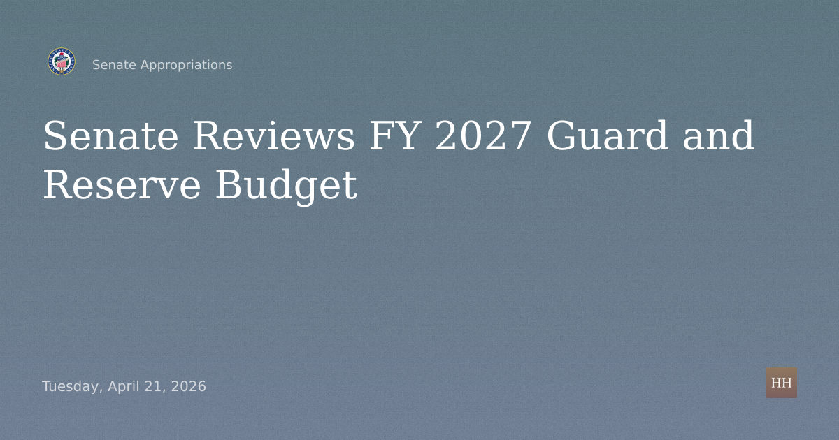 Hearing on FY 2027 Budget for National Guard and Reserve Forces