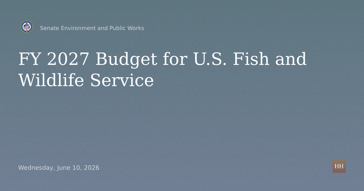 President's FY 2027 Budget Request for U.S. Fish and Wildlife Service