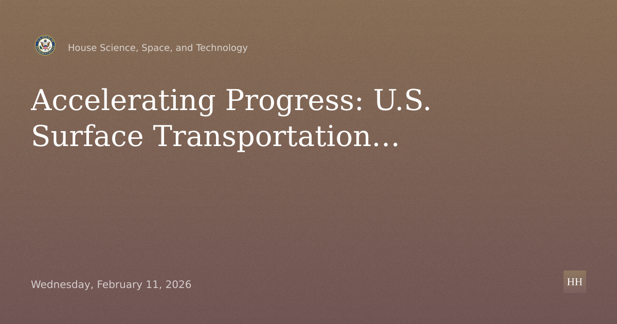 Accelerating Progress: U.S. Surface Transportation Research
