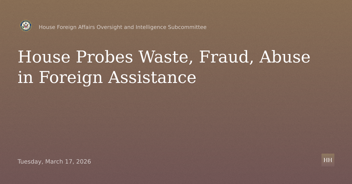 Waste, Fraud, and Abuse in Foreign Assistance: Lessons Learned and Charting a Path Forward