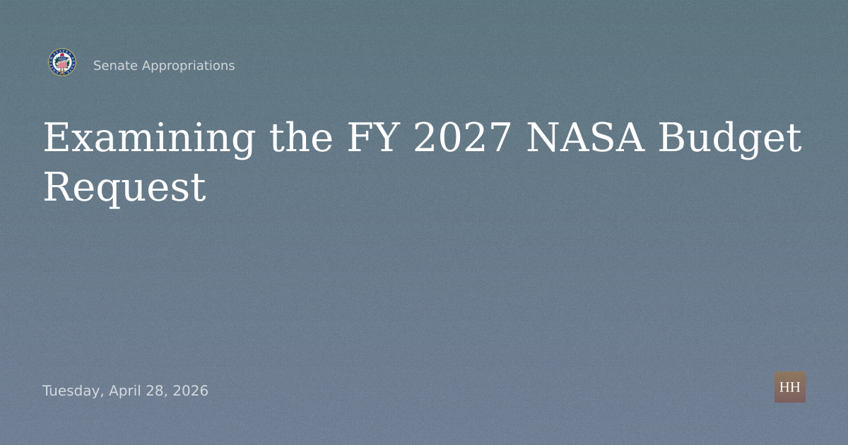 Examining the FY 2027 NASA Budget Request