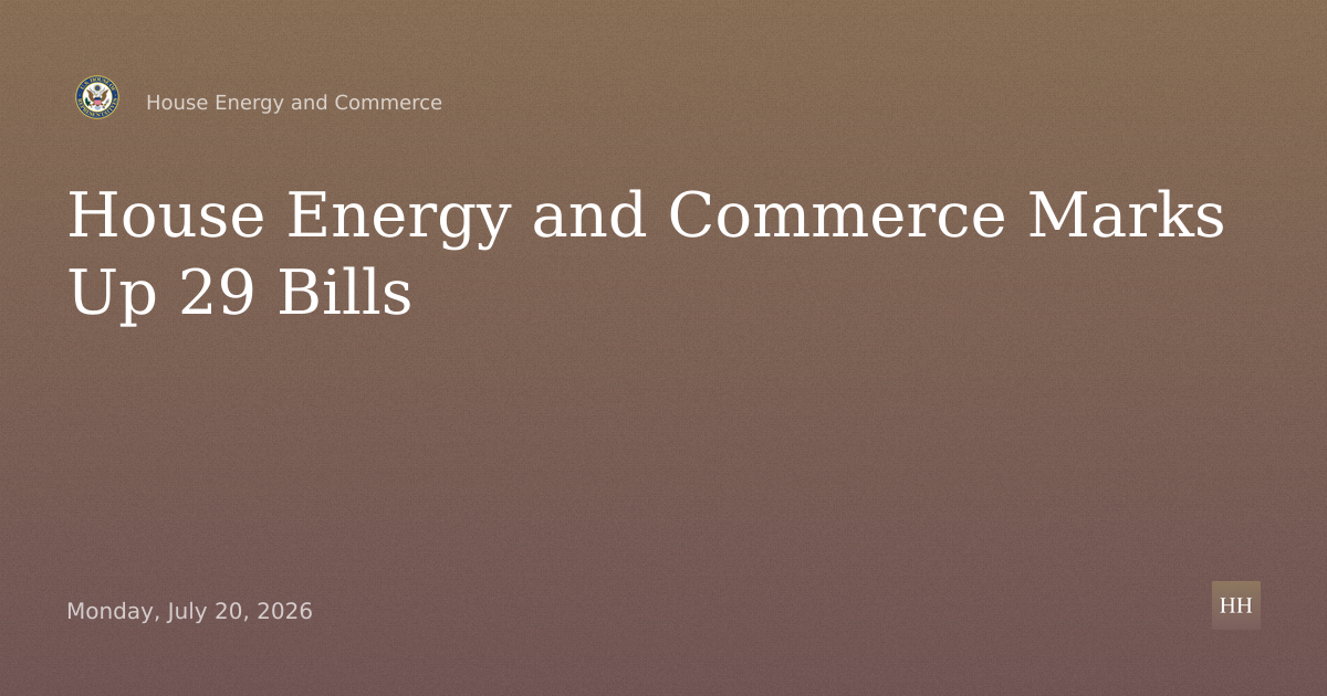 Full Committee Markup of Twenty Nine Pieces of Legislation