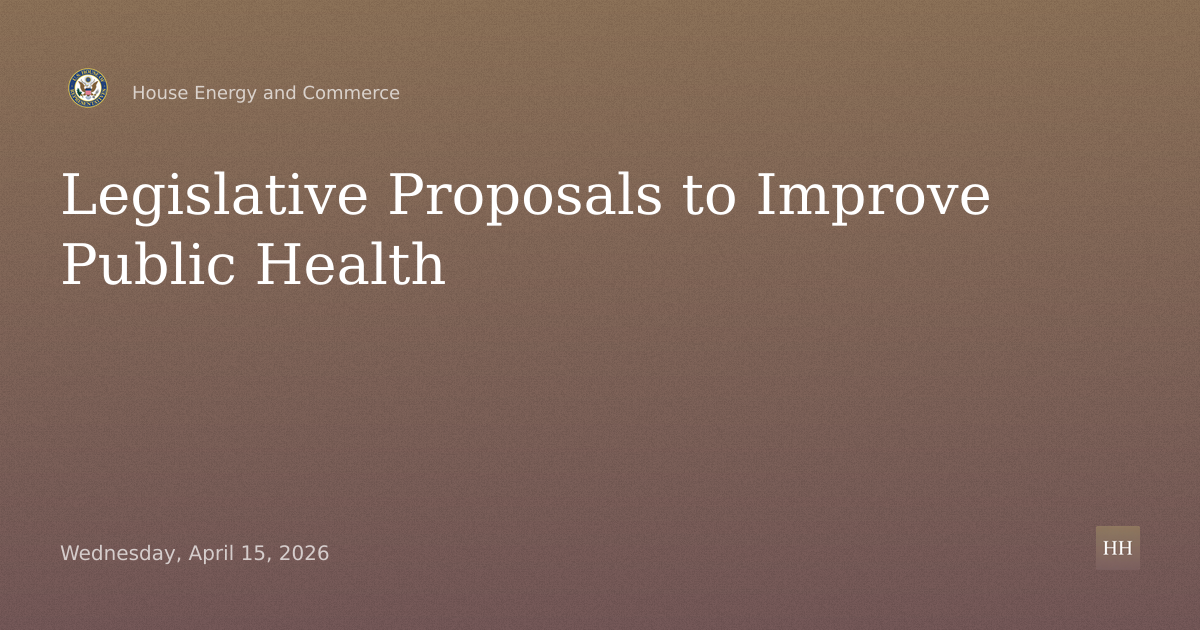 Healthier America: Legislative Proposals to Improve Public Health