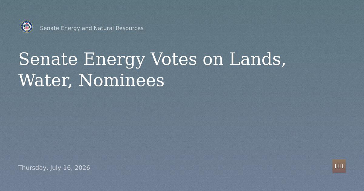 Business Meeting on Public Lands, Water Bills, Asst. Secretary Nominations