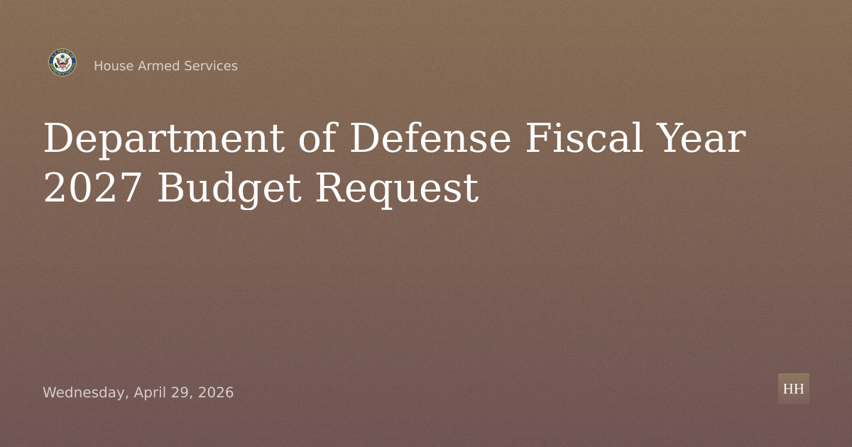 Department of Defense Fiscal Year 2027 Budget Request