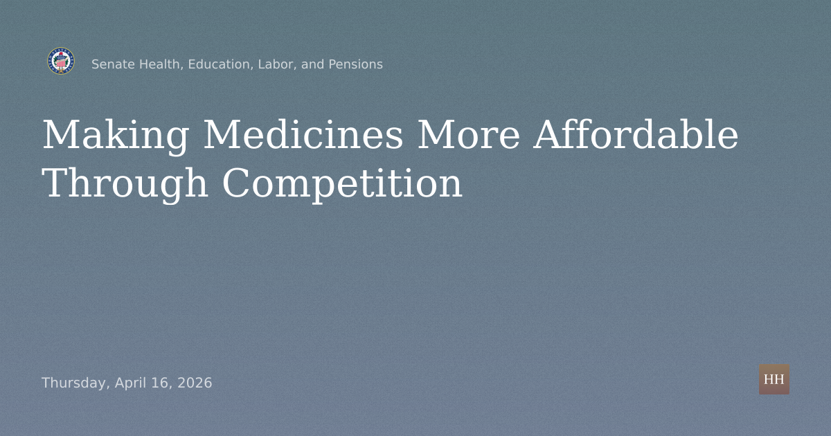 Making Medicines More Affordable Through Competition