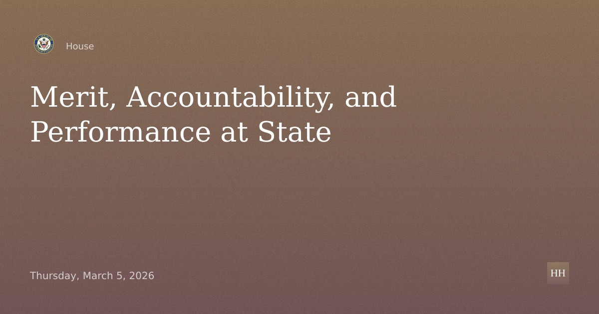 Merit, Accountability, and Performance at State: Evaluating Promotion, and Placemen