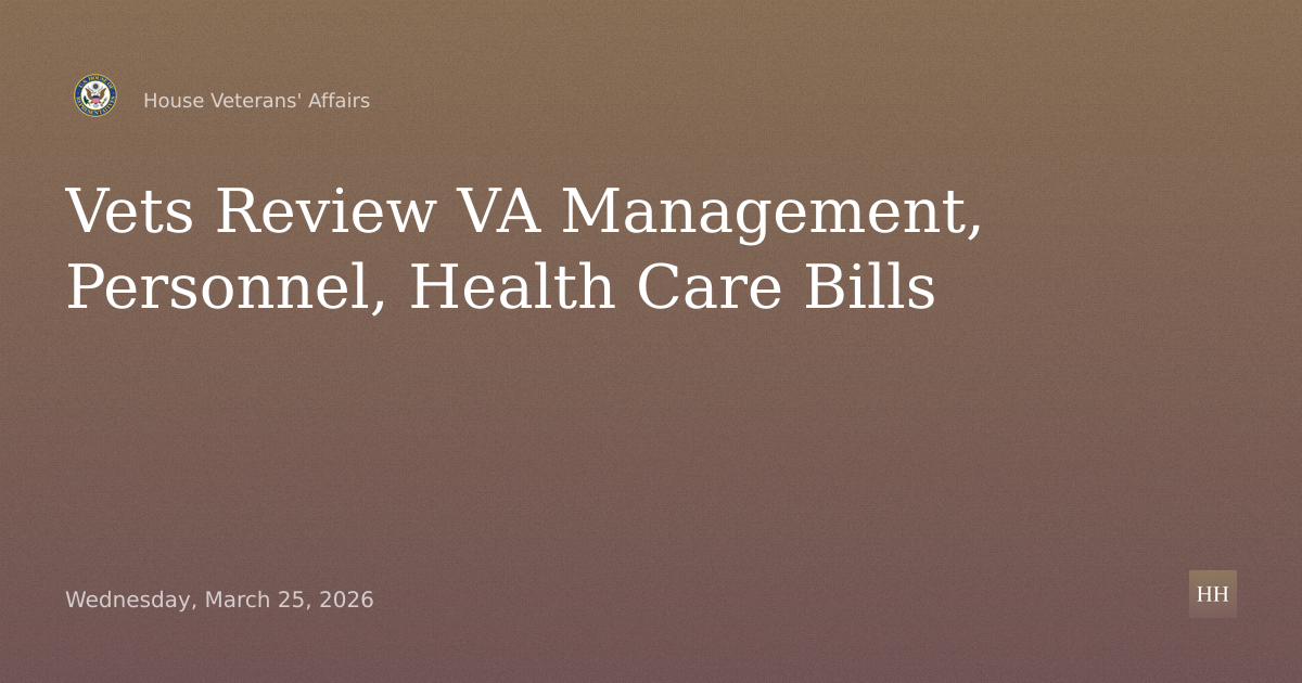 Legislative Hearing on VA Management, Personnel and Health Care Bills
