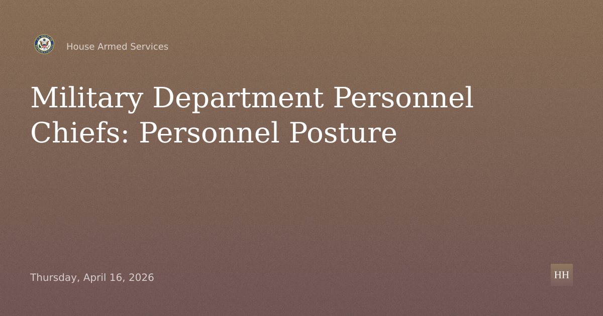 Military Department Personnel Chiefs: Personnel Posture