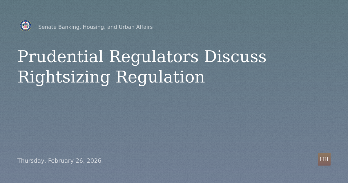 Prudential Regulators Update on Rightsizing Regulation for American Opportunity