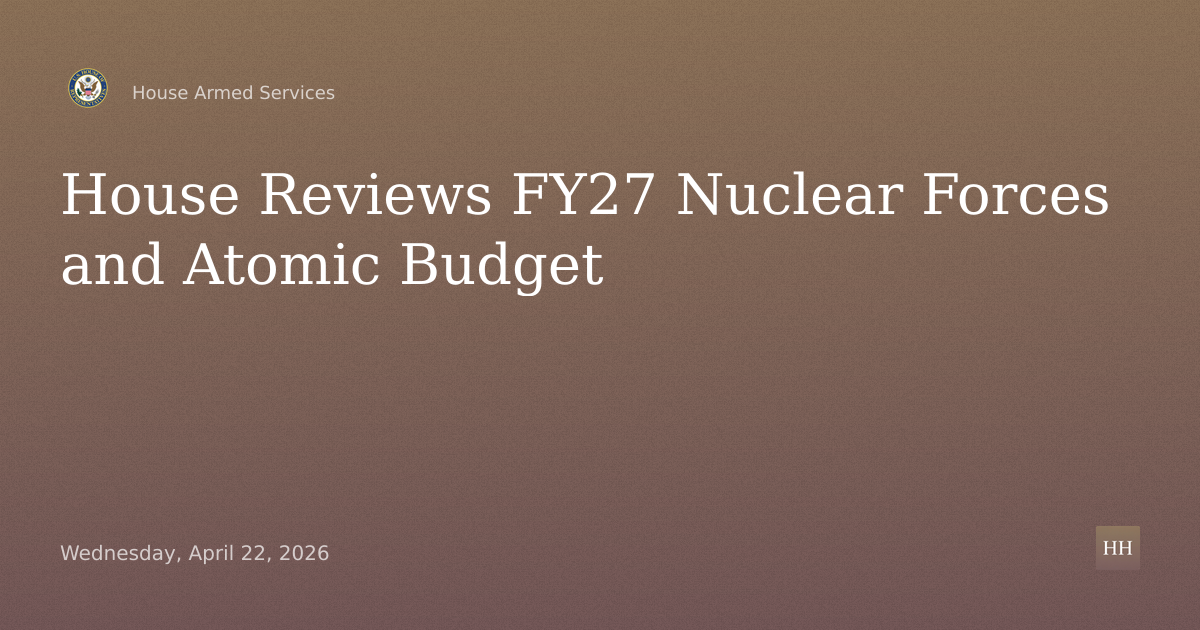 FY27 Budget Request for Nuclear Forces and Atomic Energy Defense Activities