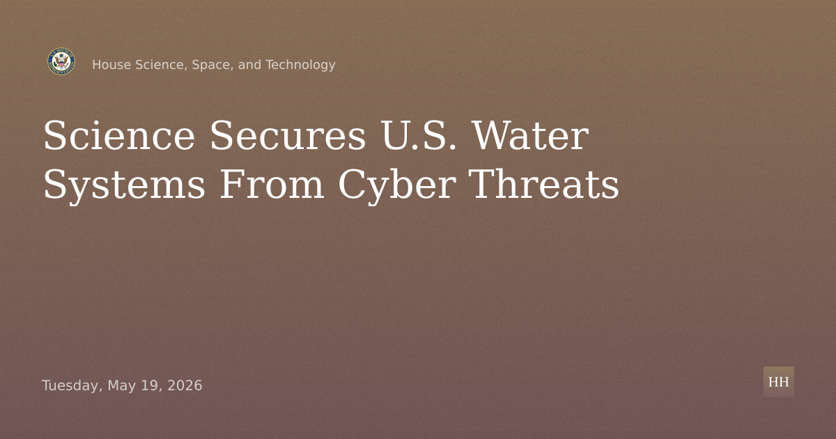 Research-Driven Resilience: Applying Science to Secure U.S. Water Systems from Cyber Threats