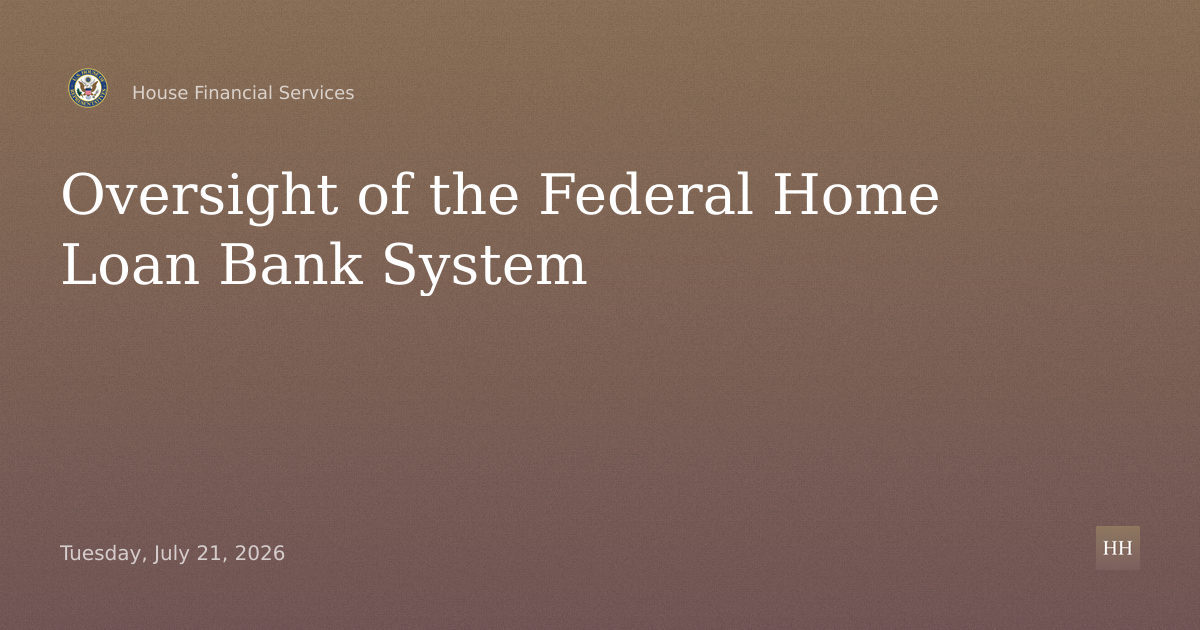 Oversight of the Federal Home Loan Bank System