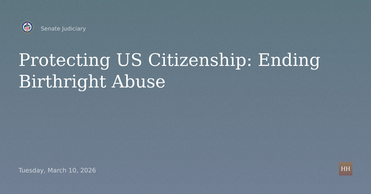 Protecting US Citizenship: Birthright Citizenship for Illegal Aliens, Tourists