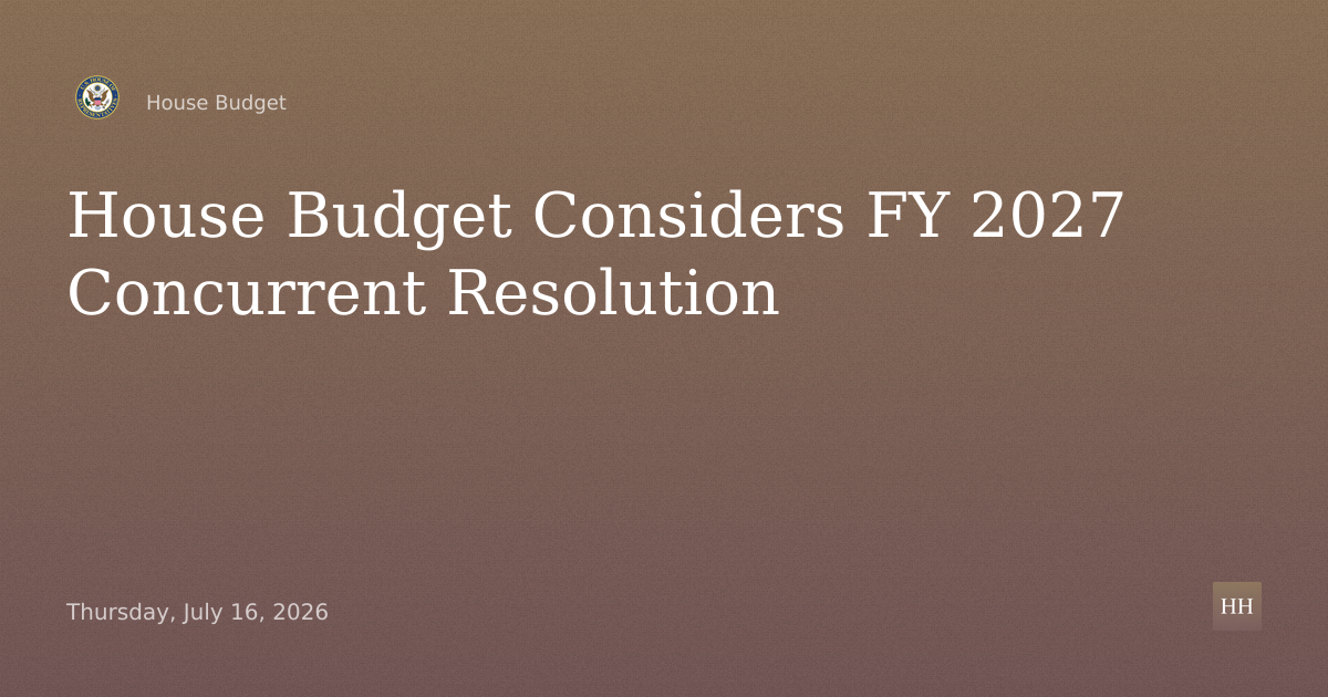 The Concurrent Resolution on the Budget for Fiscal Year 2027