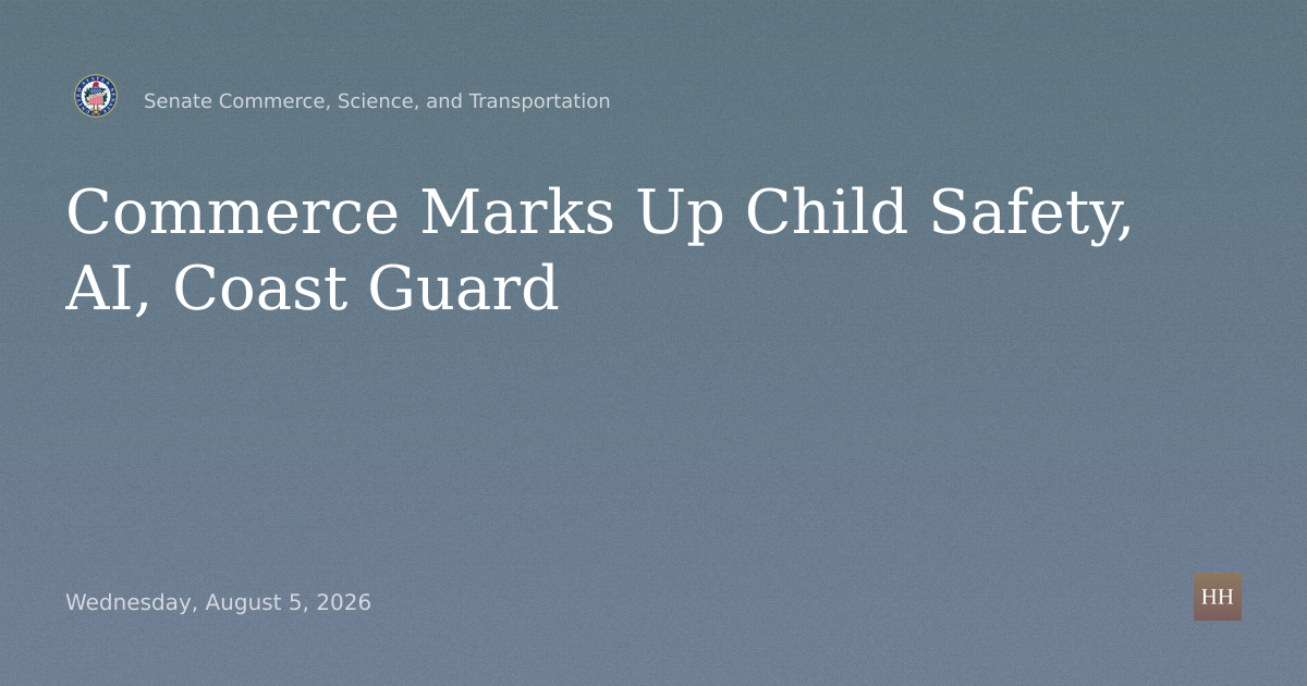 Markup: Child Internet Safety, AI Chatbots, AI Toys, Coast Guard Promotions
