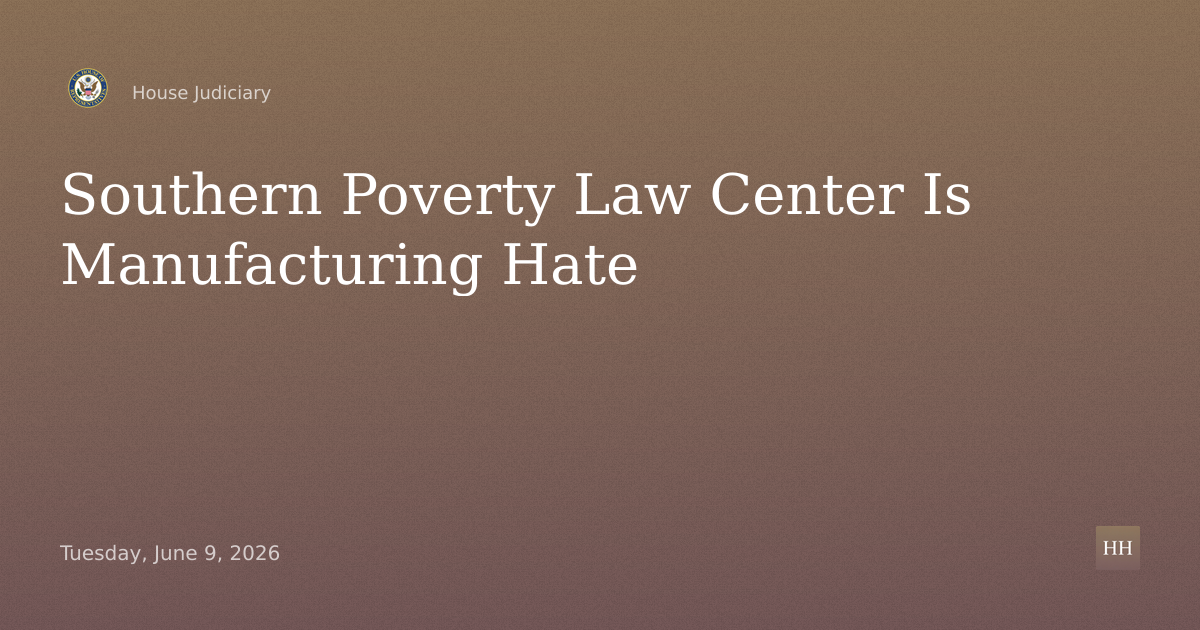 The Southern Poverty Law Center: Manufacturing Hate, Part II