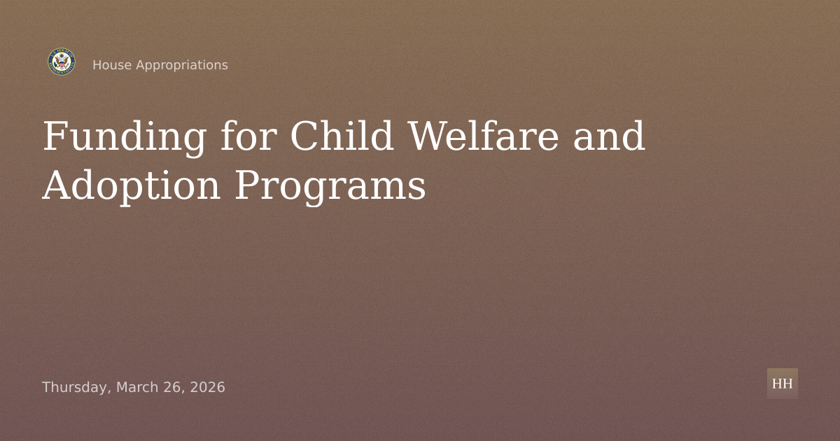 Advancing Permanency in Child Welfare: Leveraging Federal Funding for Adoption Programs