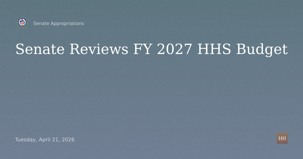 Proposed FY 2027 Department of Health and Human Services Budget Hearing