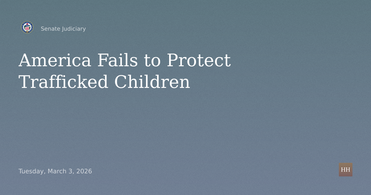 Confronting Child Trafficking, Failure to Protect America's Most Vulnerable