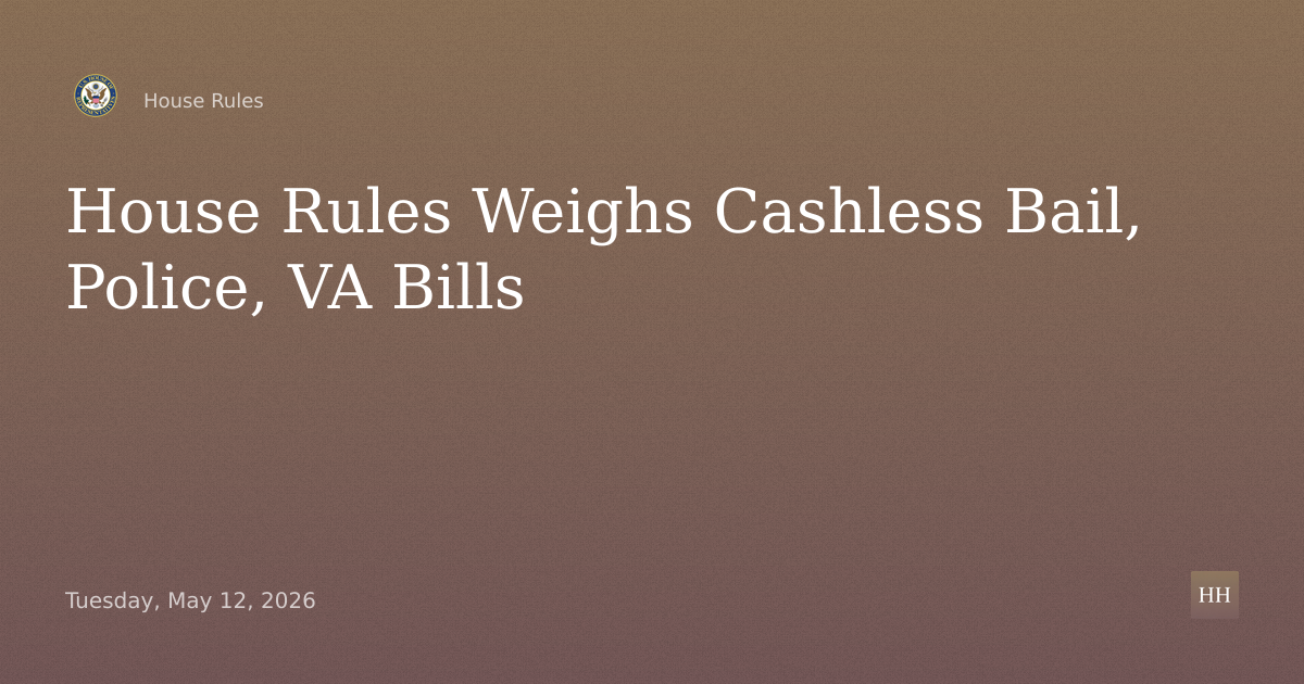 Bills: Cashless Bail, Violent Offenders, Monitor Acct, Police Support, MilCon-VA