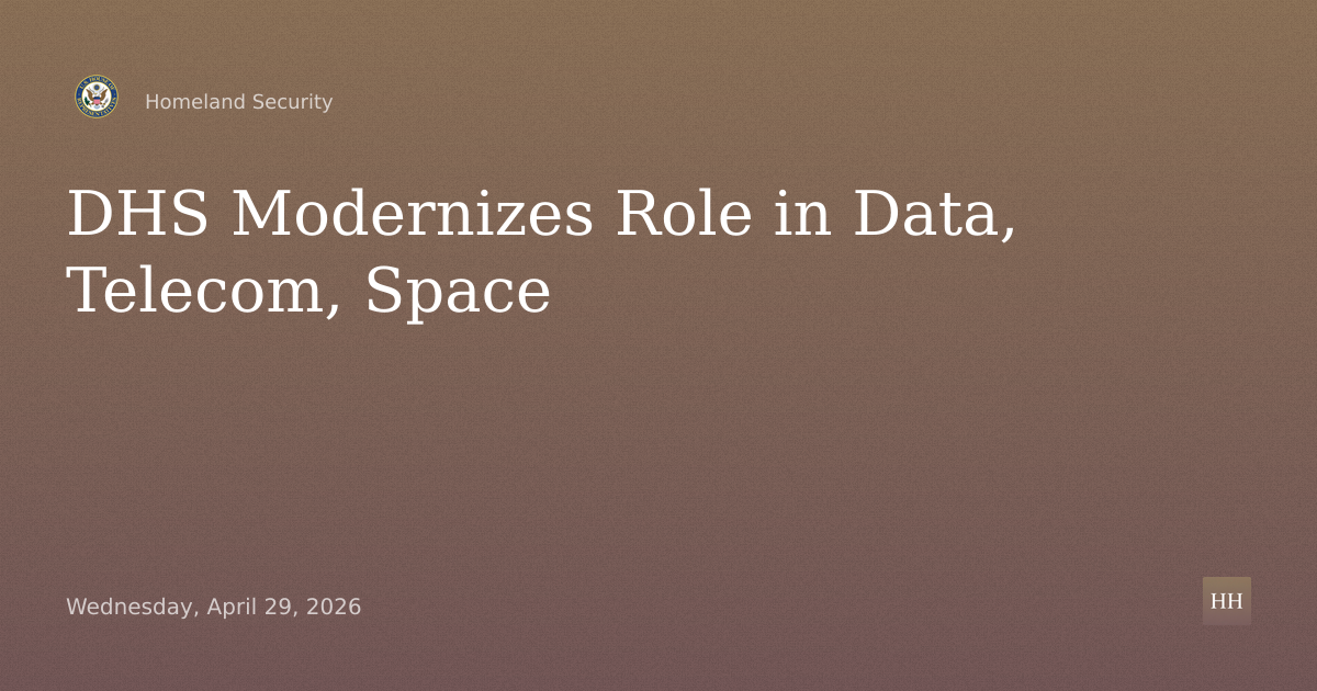 Modernizing DHS SRMA Role: Data Centers, Telecom Networks, Space Systems