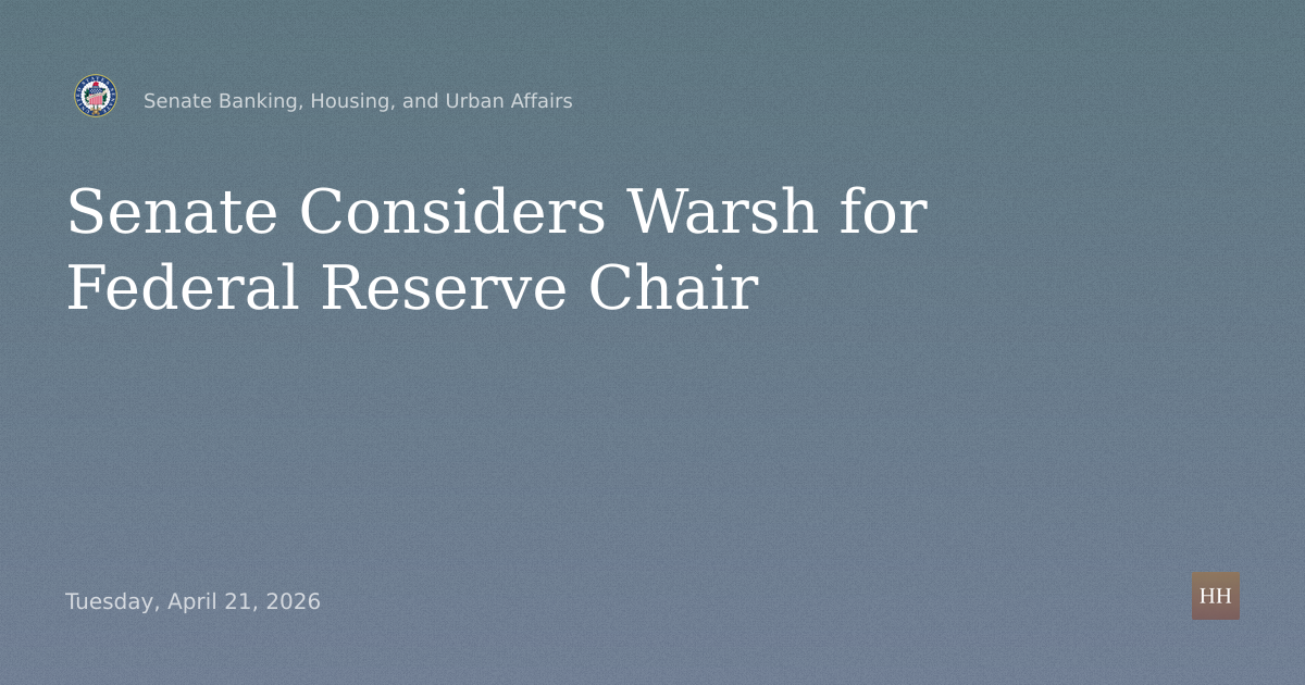 Nomination of Warsh for Federal Reserve Board of Governors Chairman and Member