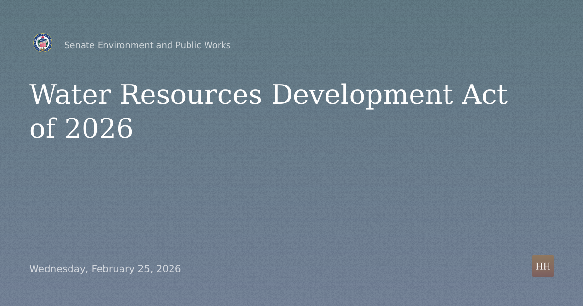 Hearings to examine Water Resources Development Act of 2026