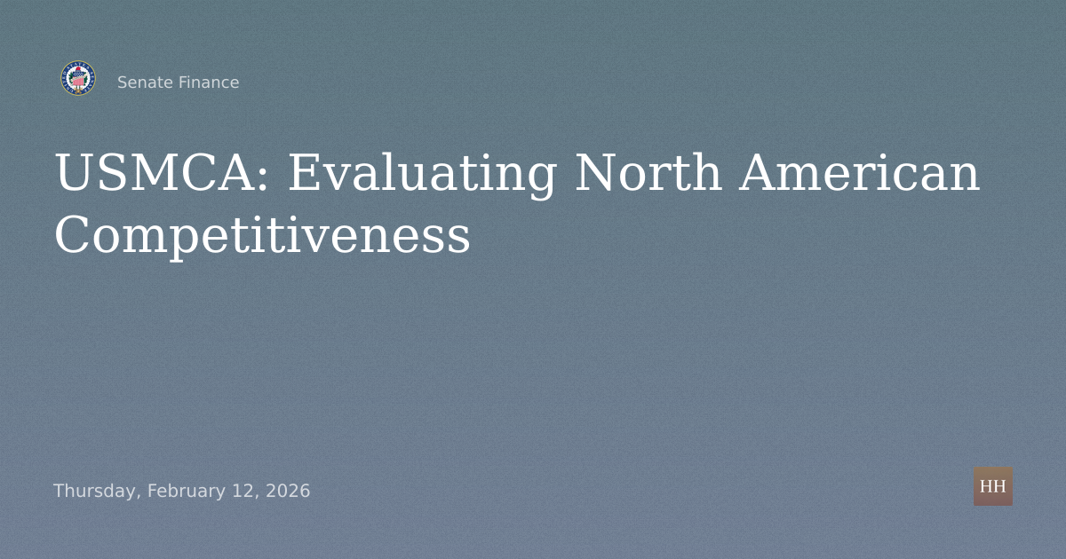 U.S.-Mexico-Canada Agreement: Evaluating North American Competitiveness