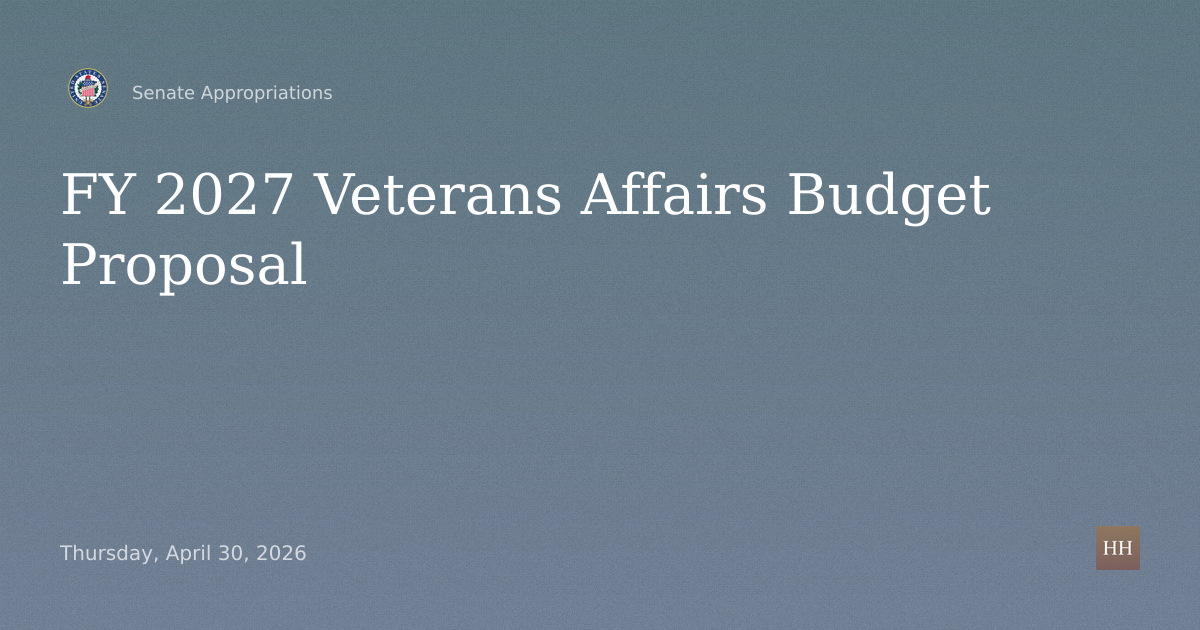 Proposed FY 2027 Budget Estimates for Department of Veterans Affairs