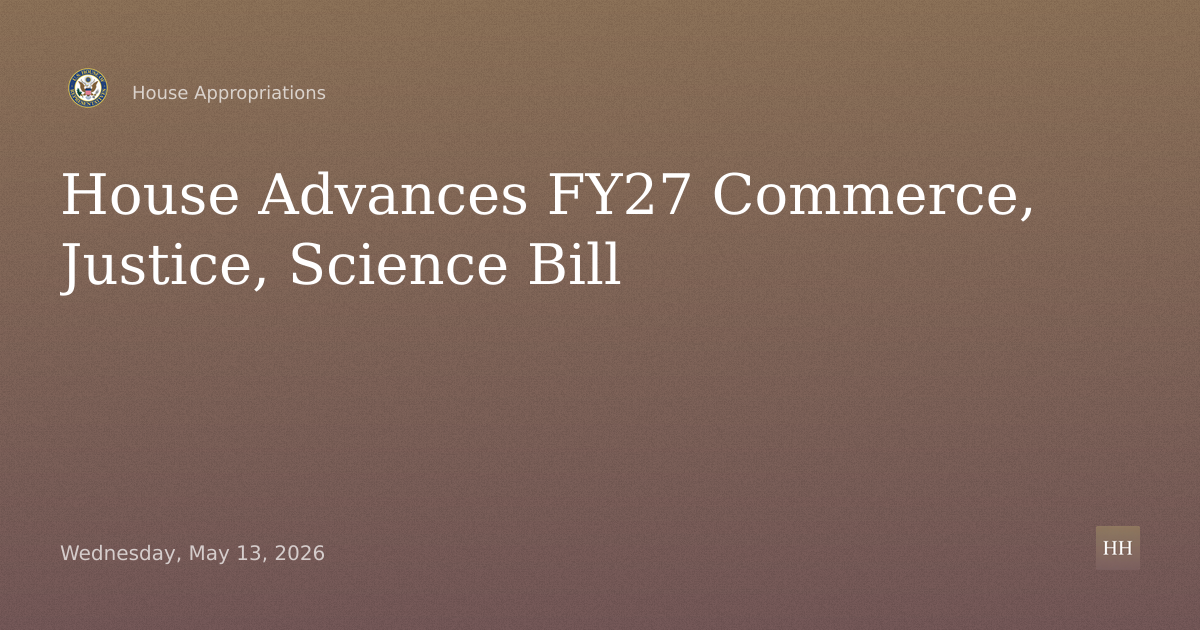 Fiscal Year 2027 Commerce, Justice, Science, and Related Agencies Bill